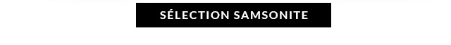 Sélection Samsonite